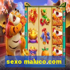 sexo maluco.com